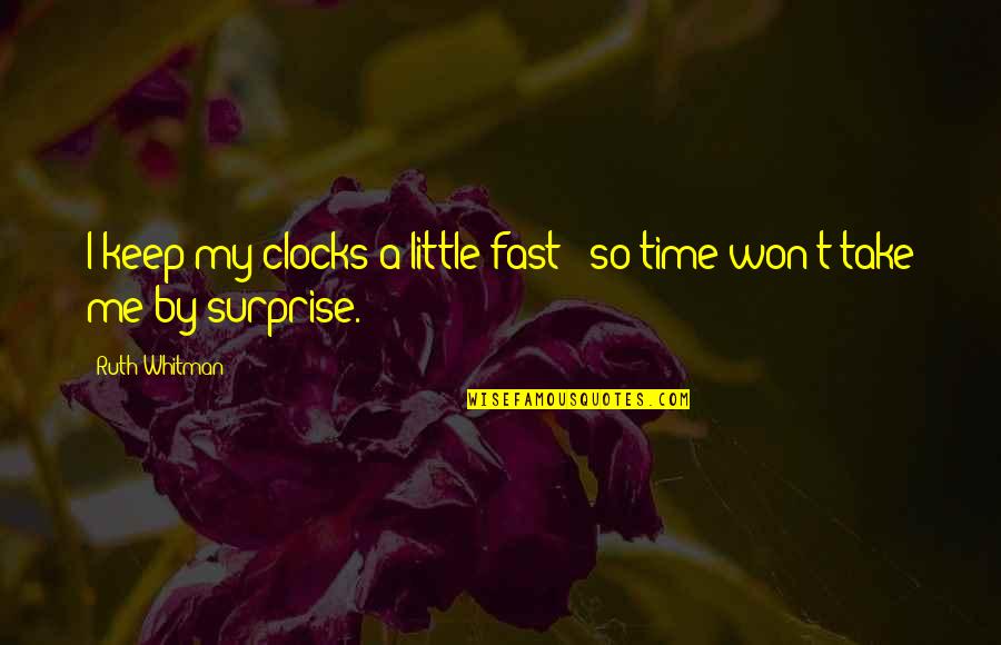 Love Pooh And Piglet Quotes By Ruth Whitman: I keep my clocks a little fast /