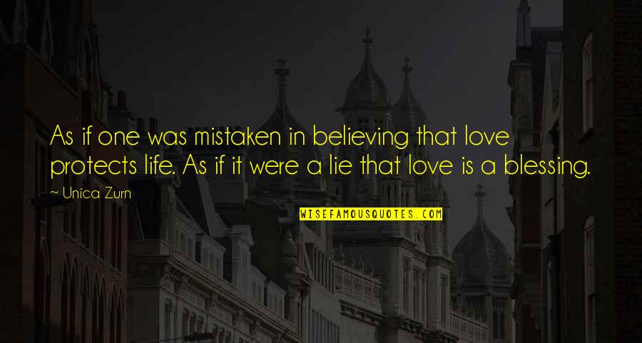 Love Protects Quotes By Unica Zurn: As if one was mistaken in believing that