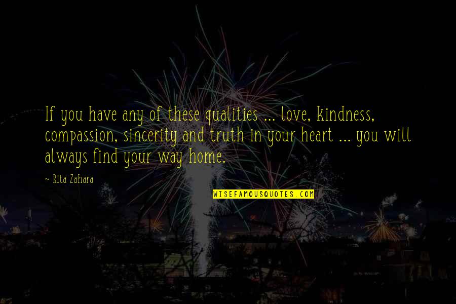 Love Qualities Quotes By Rita Zahara: If you have any of these qualities ...