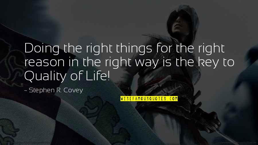 Love Quotes Tagalog Quotes By Stephen R. Covey: Doing the right things for the right reason