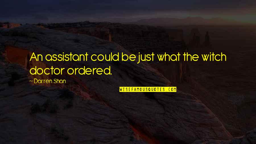 Love Quotes With Rain Quotes By Darren Shan: An assistant could be just what the witch