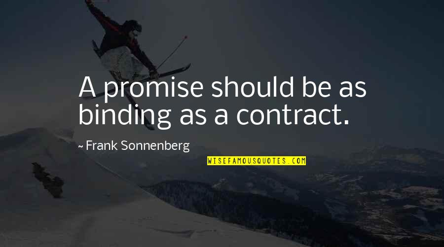 Love Sacrifices Tagalog Quotes By Frank Sonnenberg: A promise should be as binding as a