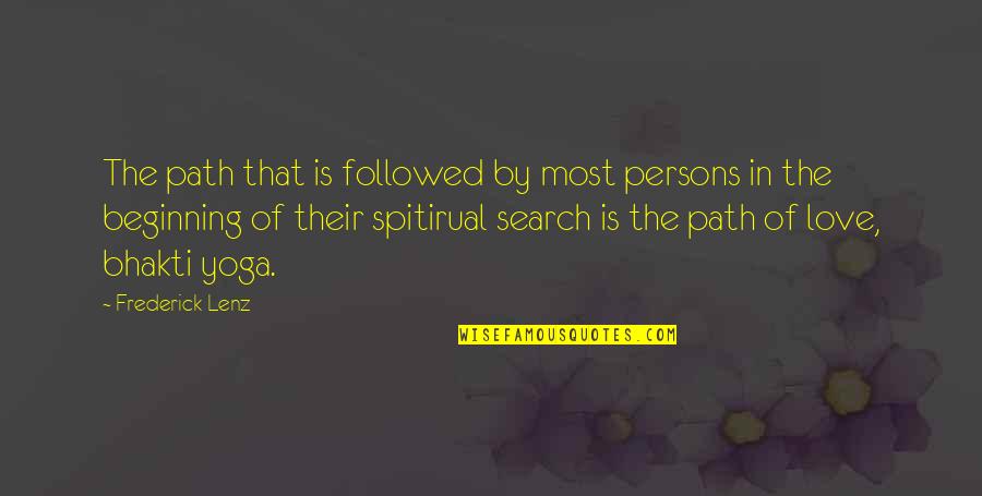 Love Search Quotes By Frederick Lenz: The path that is followed by most persons