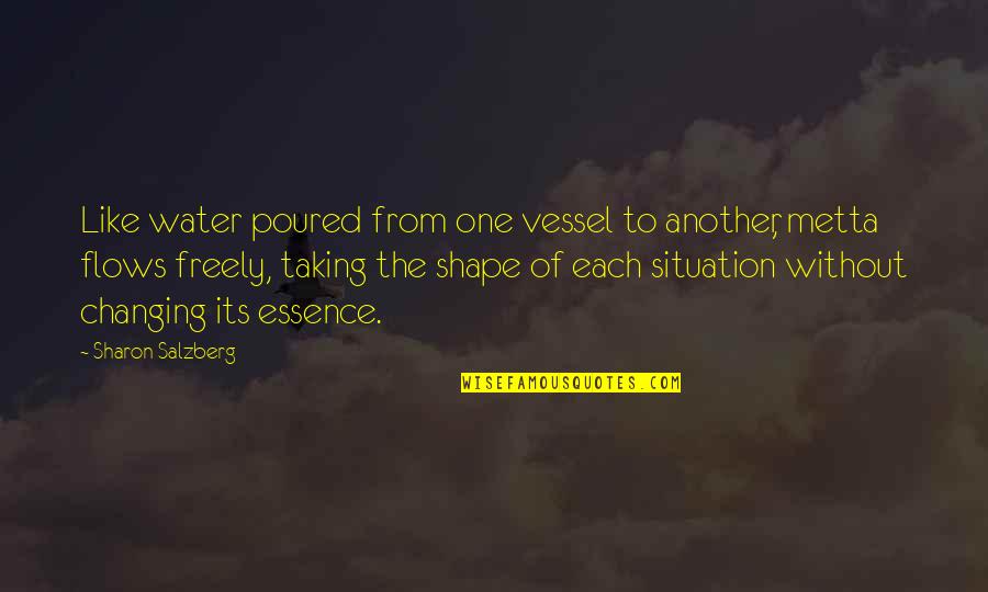 Love Situation Quotes By Sharon Salzberg: Like water poured from one vessel to another,