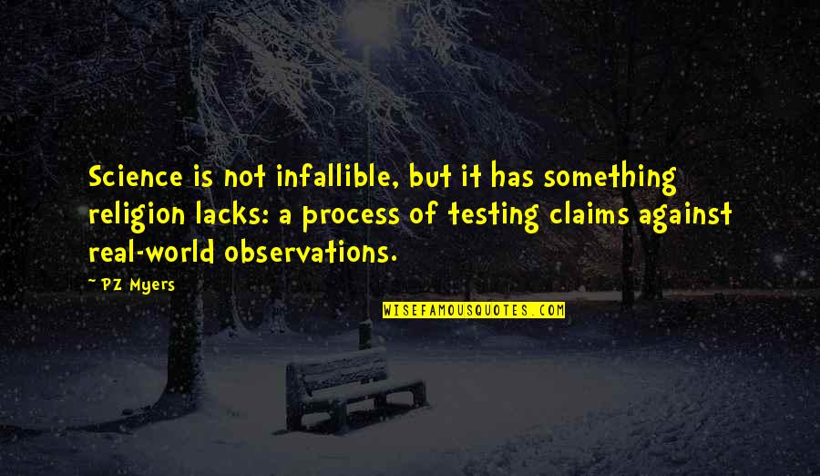 Love Snowmobile Quotes By PZ Myers: Science is not infallible, but it has something