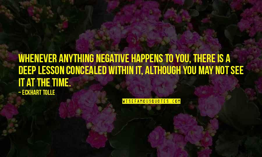 Love Supportive Partner Quotes By Eckhart Tolle: Whenever anything negative happens to you, there is Love Supportive Partner Quotes By Eckhart Tolle: Whenever anything negative happens to you, there is