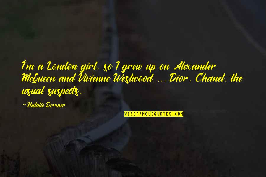 Love Tagalog Karibal Quotes By Natalie Dormer: I'm a London girl, so I grew up