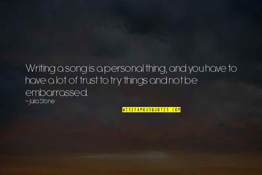 Love That Can Make You Cry Quotes By Julia Stone: Writing a song is a personal thing, and