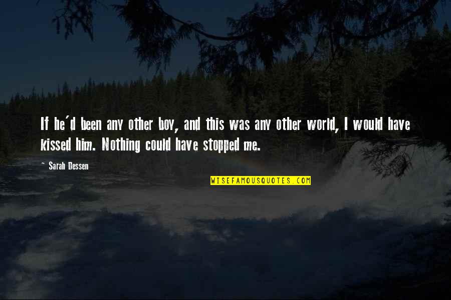 Love That Could Have Been Quotes By Sarah Dessen: If he'd been any other boy, and this Love That Could Have Been Quotes By Sarah Dessen: If he'd been any other boy, and this