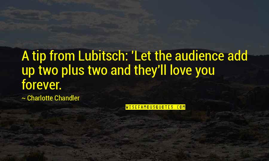 Love That Is Confusing Quotes By Charlotte Chandler: A tip from Lubitsch: 'Let the audience add