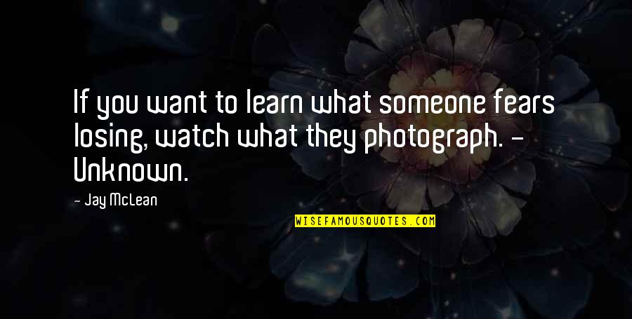 Love That Wasn't Meant To Be Quotes By Jay McLean: If you want to learn what someone fears