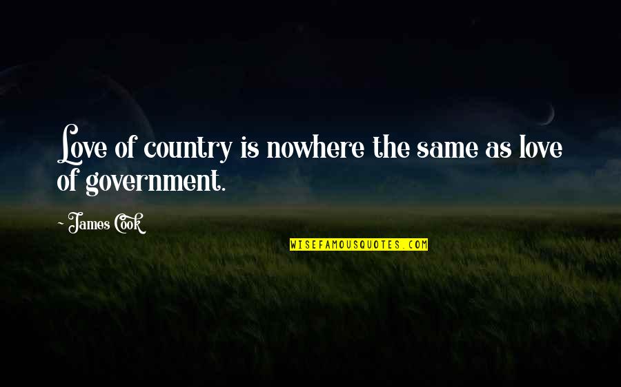 Love The Country Quotes By James Cook: Love of country is nowhere the same as