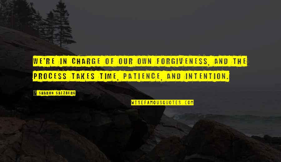 Love The Process Quotes By Sharon Salzberg: We're in charge of our own forgiveness, and