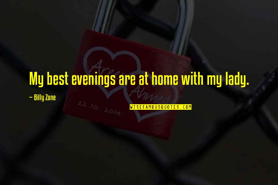 Love The Sound Of Rain Quotes By Billy Zane: My best evenings are at home with my