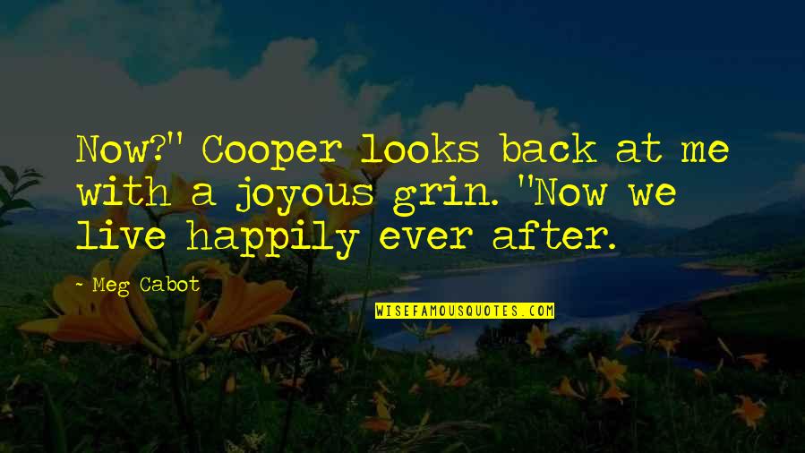 Love Theme In Romeo And Juliet Quotes By Meg Cabot: Now?" Cooper looks back at me with a