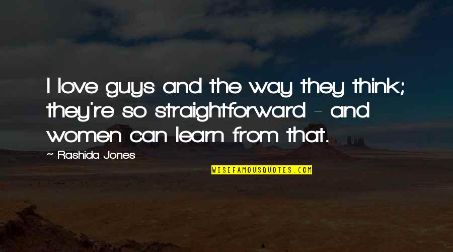 Love These Guys Quotes By Rashida Jones: I love guys and the way they think;