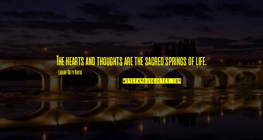Love Thoughts Quotes By Lailah Gifty Akita: The hearts and thoughts are the sacred springs