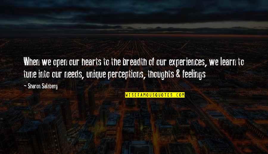 Love Thoughts Quotes By Sharon Salzberg: When we open our hearts to the breadth