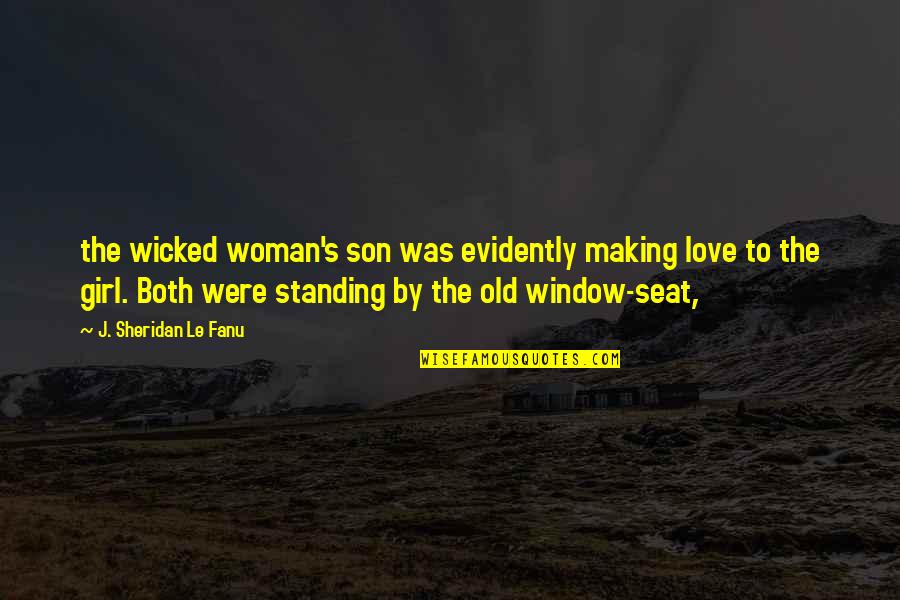 Love To Son Quotes By J. Sheridan Le Fanu: the wicked woman's son was evidently making love