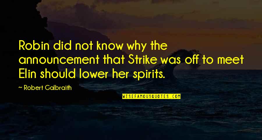 Love Triangle Quotes By Robert Galbraith: Robin did not know why the announcement that Love Triangle Quotes By Robert Galbraith: Robin did not know why the announcement that