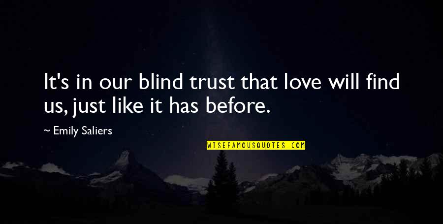 Love Trust Faith Quotes By Emily Saliers: It's in our blind trust that love will