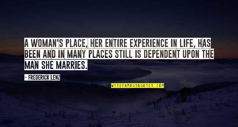 Love Turtle Quotes By Frederick Lenz: A woman's place, her entire experience in life,