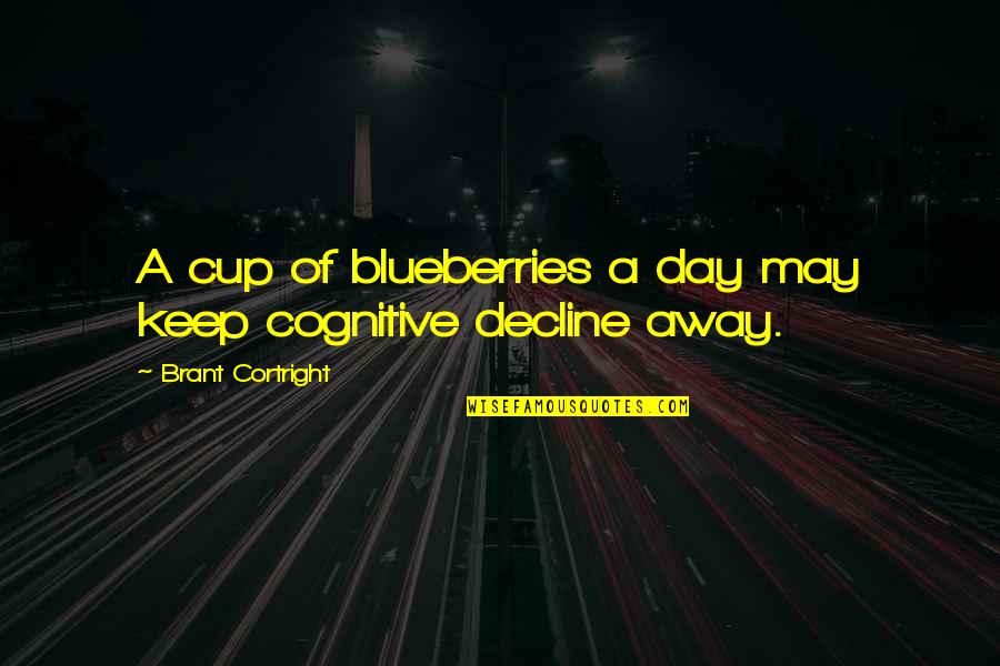 Love U Lots Like Quotes By Brant Cortright: A cup of blueberries a day may keep