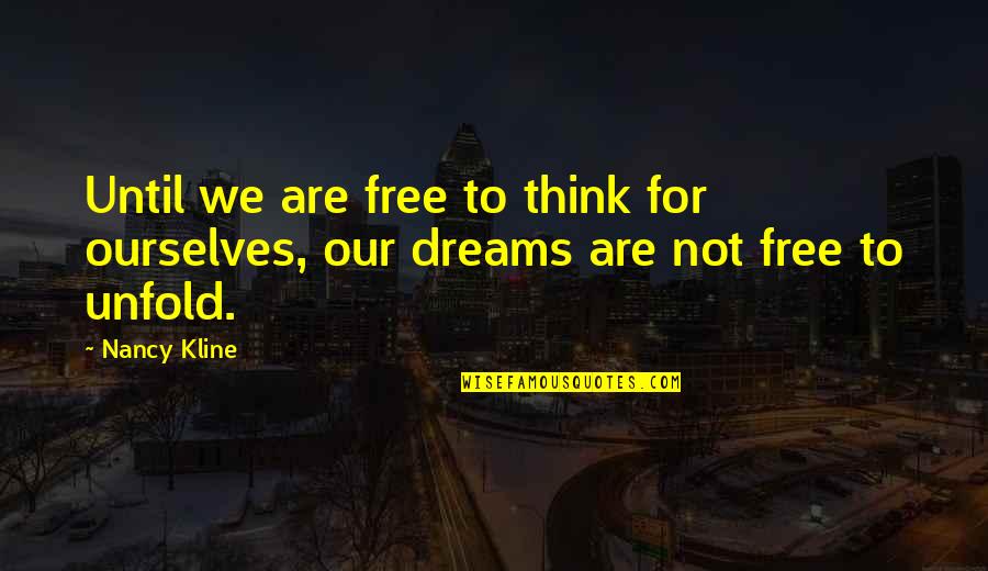 Love Using Math Quotes By Nancy Kline: Until we are free to think for ourselves,