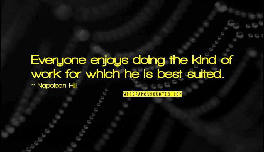 Love Wallpaper Backgrounds With Quotes By Napoleon Hill: Everyone enjoys doing the kind of work for