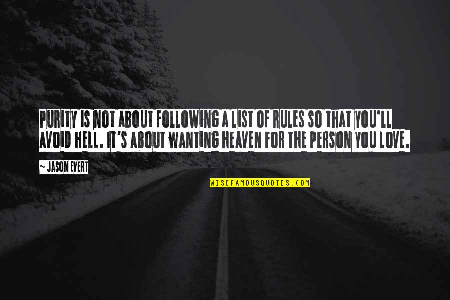 Love Wanting Quotes By Jason Evert: Purity is not about following a list of