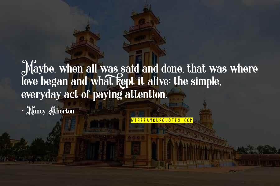 Love Without Attention Quotes By Nancy Atherton: Maybe, when all was said and done, that