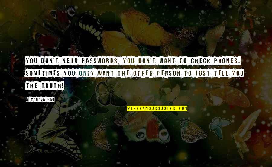 Love Without Communication Quotes By Manasa Rao: You don't need passwords, you don't want to