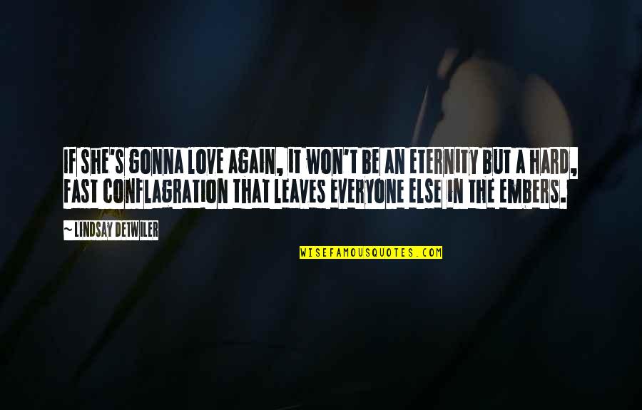 Love Without Tragedy Quotes By Lindsay Detwiler: If she's gonna love again, it won't be Love Without Tragedy Quotes By Lindsay Detwiler: If she's gonna love again, it won't be