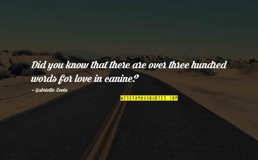 Love Words Quotes By Gabrielle Zevin: Did you know that there are over three