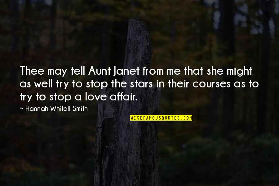 Love You Aunt Quotes By Hannah Whitall Smith: Thee may tell Aunt Janet from me that Love You Aunt Quotes By Hannah Whitall Smith: Thee may tell Aunt Janet from me that