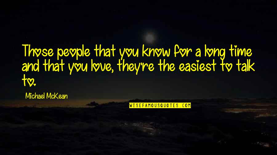 Love You Long Quotes By Michael McKean: Those people that you know for a long