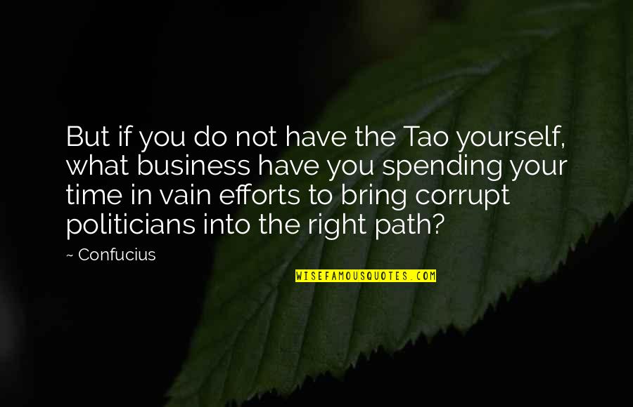 Love You My Bestie Quotes By Confucius: But if you do not have the Tao