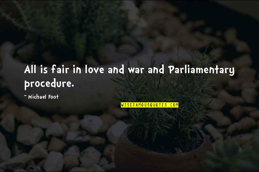 Love Your Tattoo Quotes By Michael Foot: All is fair in love and war and