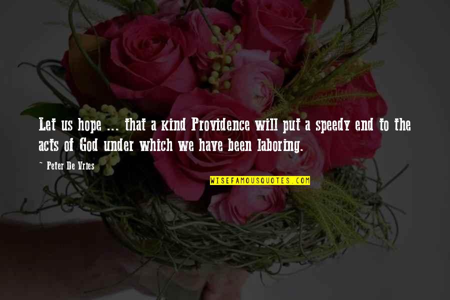 Love Yourself After Toxic Relationship Quotes By Peter De Vries: Let us hope ... that a kind Providence Love Yourself After Toxic Relationship Quotes By Peter De Vries: Let us hope ... that a kind Providence