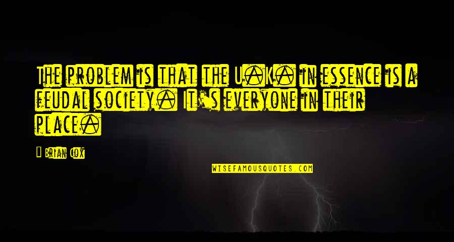 Love Yourself And Enjoy Life Quotes By Brian Cox: The problem is that the U.K. in essence