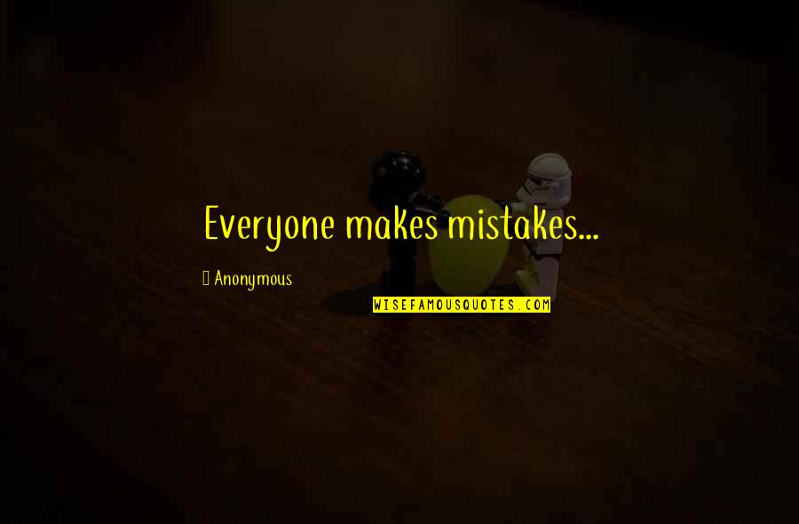 Love2readbooks Quotes By Anonymous: Everyone makes mistakes...