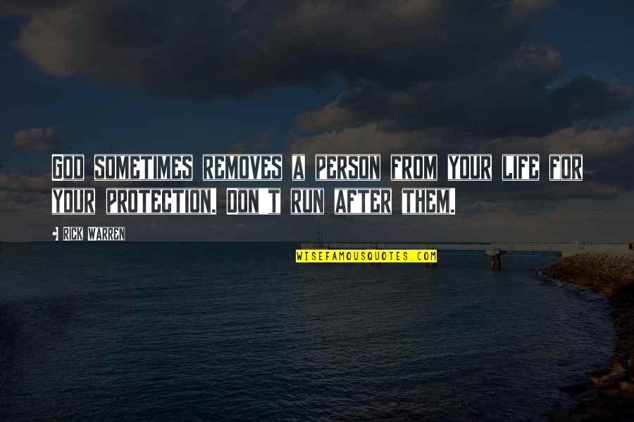Loveck Z Mecek Kladsk Quotes By Rick Warren: God sometimes removes a person from your life Loveck Z Mecek Kladsk Quotes By Rick Warren: God sometimes removes a person from your life
