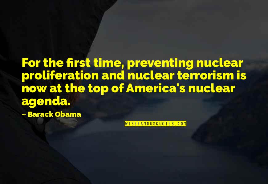 Loved Ones In Jail Quotes By Barack Obama: For the first time, preventing nuclear proliferation and