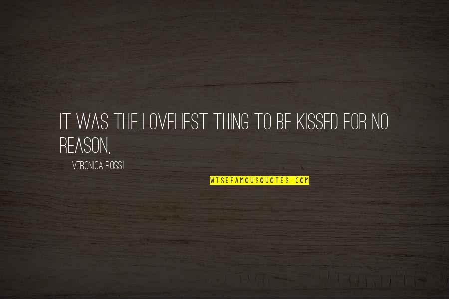 Loveliest Quotes By Veronica Rossi: It was the loveliest thing to be kissed