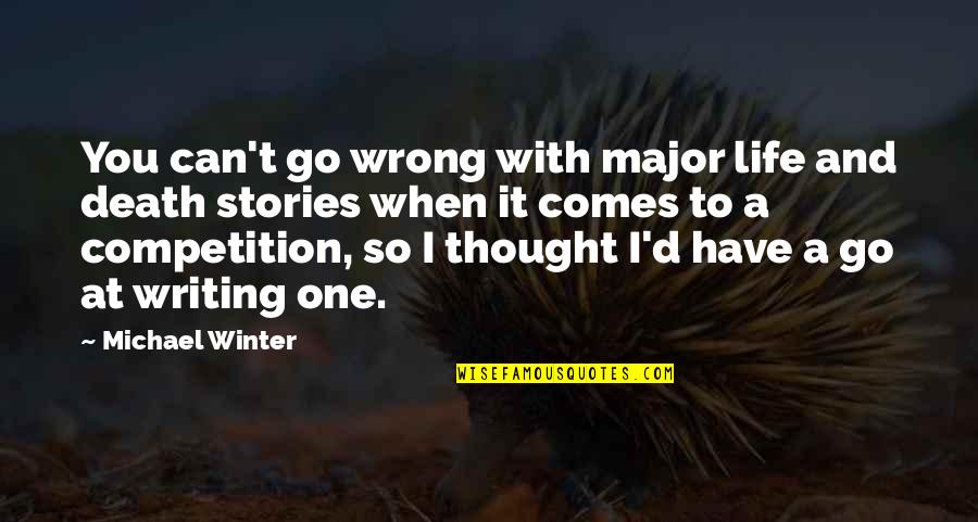 Lovelocks Video Quotes By Michael Winter: You can't go wrong with major life and Lovelocks Video Quotes By Michael Winter: You can't go wrong with major life and
