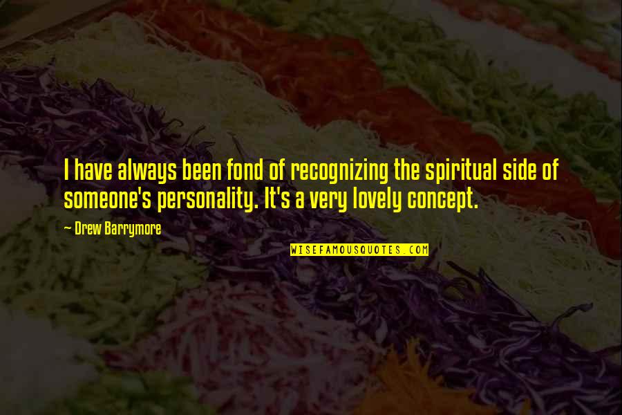 Lovely As Always Quotes By Drew Barrymore: I have always been fond of recognizing the Lovely As Always Quotes By Drew Barrymore: I have always been fond of recognizing the