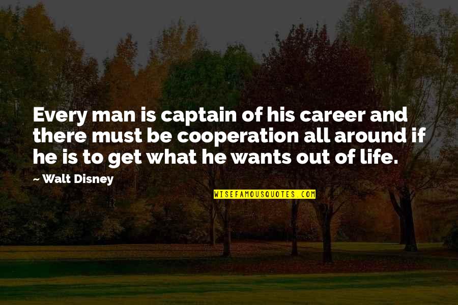 Lovely Dark And Deep Quotes By Walt Disney: Every man is captain of his career and