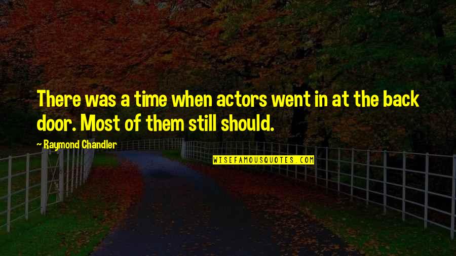 Lovely Evening Quotes By Raymond Chandler: There was a time when actors went in