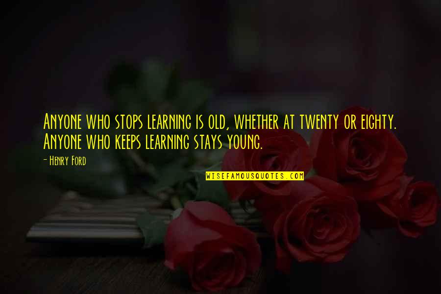 Lovely Surprise Gift Quotes By Henry Ford: Anyone who stops learning is old, whether at