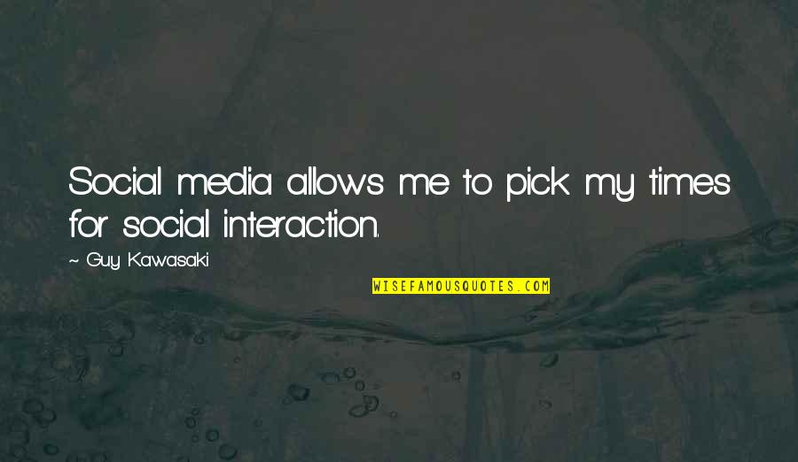 Lovelystuff Quotes By Guy Kawasaki: Social media allows me to pick my times